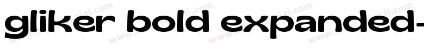 gliker bold expanded字体转换